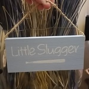 Little Slugger Sign